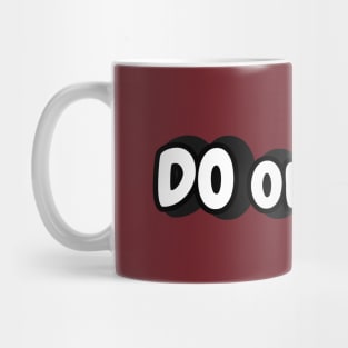 Do or Die - Motivational Mug